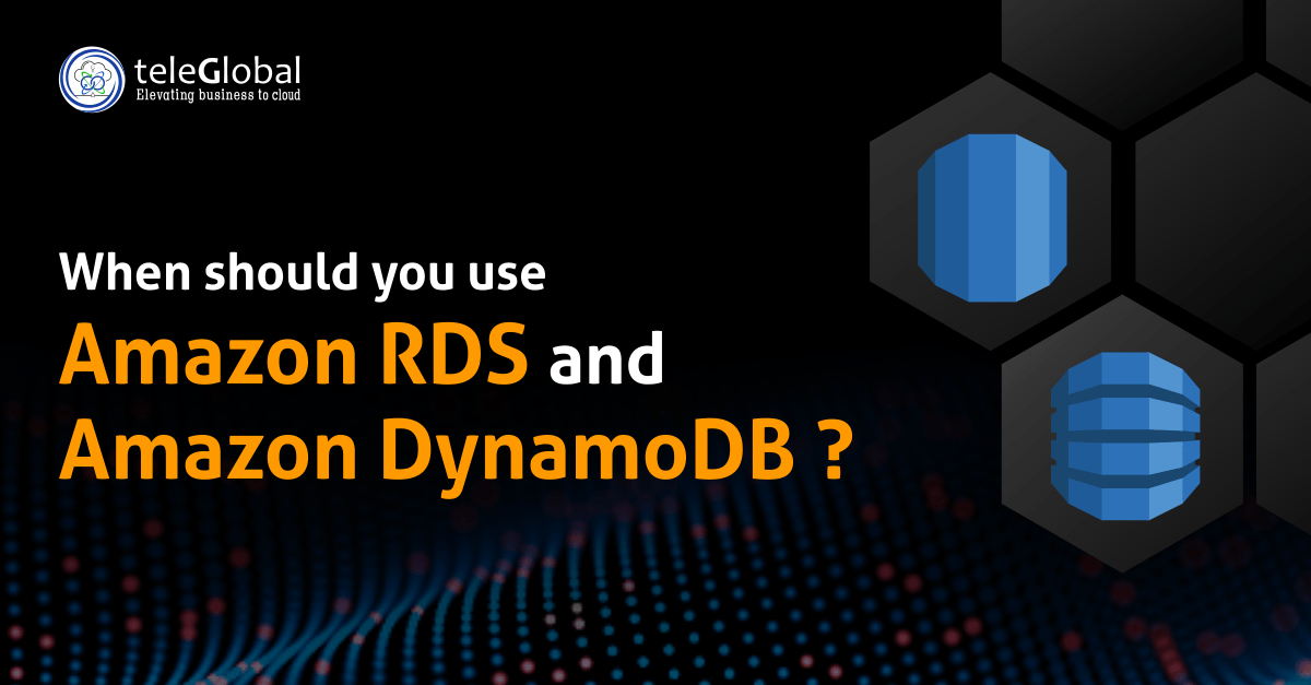 Using Amazon RDS When You Should be Using Amazon DynamoDB or Vice-Versa?