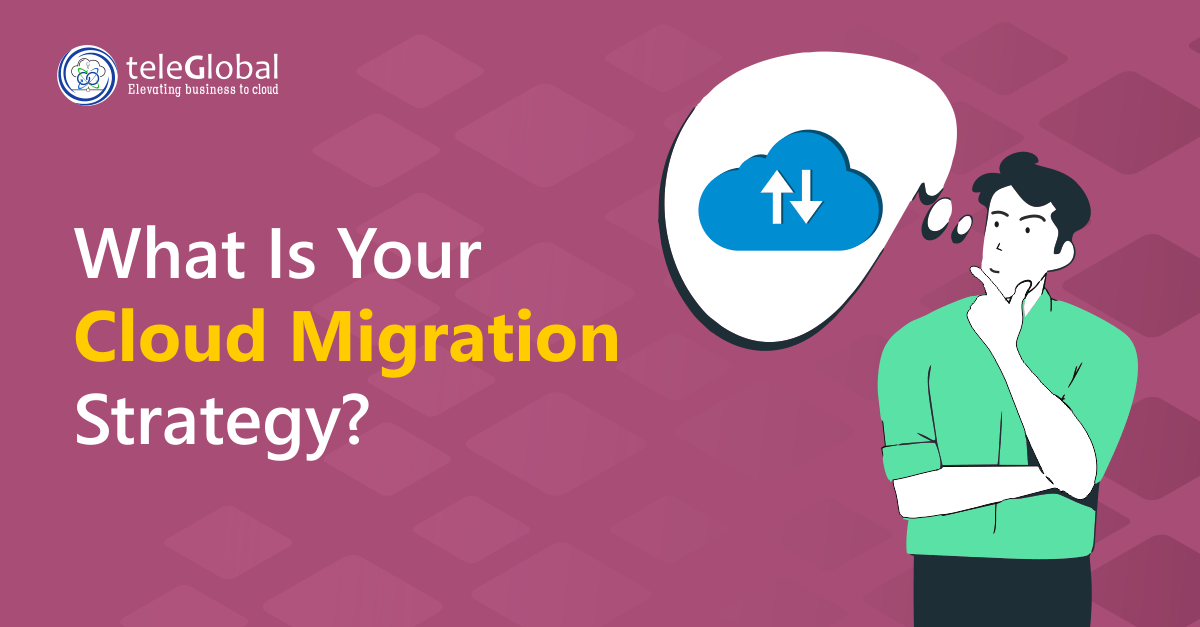 Cloud Migration Strategy