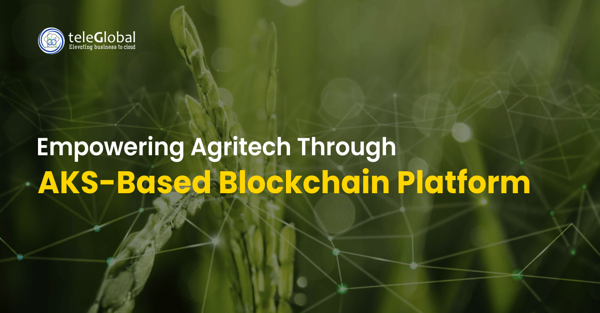 Empowering Agritech through AKS-based Blockchain Platform